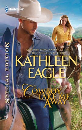 Title details for Cowboy, Take Me Away by Kathleen Eagle - Available